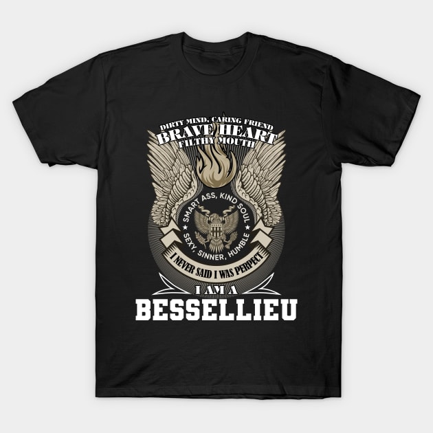 I Am A bessellieu I Never Said I Was Perpect, Family Name, Funny Name T-Shirt by DEEDRABZEREN ART